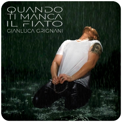 GIANLUCA GRIGNANI - QUANDO TI MANCA IL FIATO GIANLUCA GRIGNANI - QUANDO TI MANCA IL FIATO